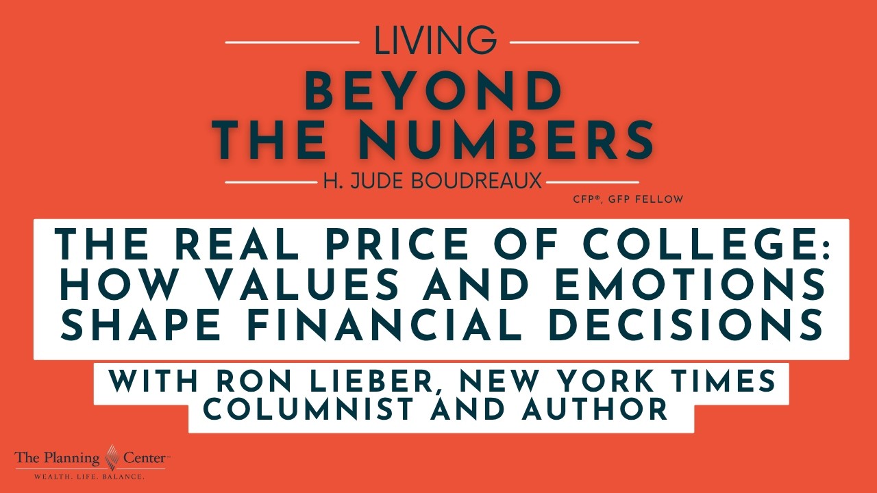 The Real Price of College: How Values and Emotions Shape Financial Decisions with Ron Lieber