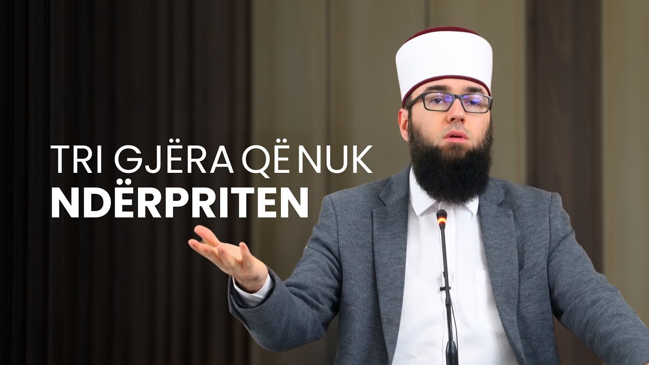 Tri gjëra nuk ndërpriten edhe pas vdekjes - Hoxhë Omer Bajrami