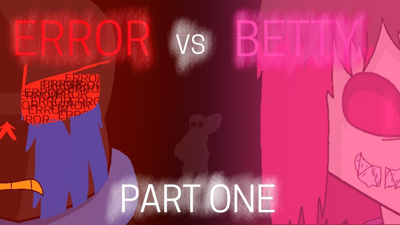 ERROR SANS vs BETTY NOIRE | Part one by Lucian Lego