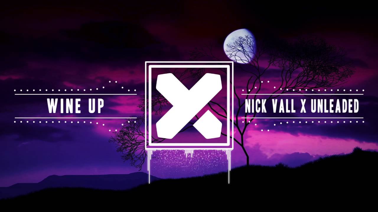 NICK VALL X UNLEADED - WINE UP