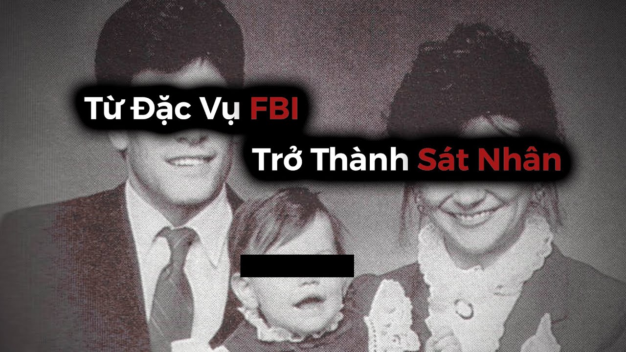 Từ Đặc Vụ FBI Trở Thành Một Sát Nhân