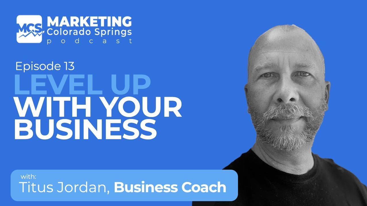 Episode 13 Titus Jordan - Speaker • Author Business Coach