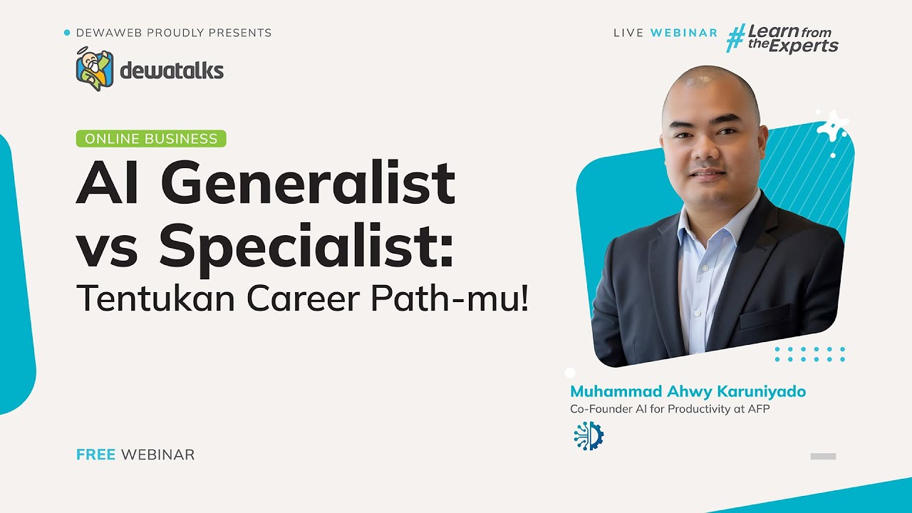 AI Generalist vs Specialist: Tentukan career path-mu! | Dewatalks