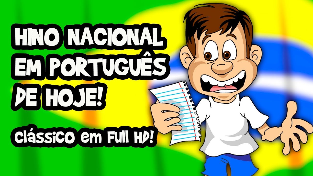 NOSSO HINO NACIONAL... TRADUZIDO! (Clássico!)