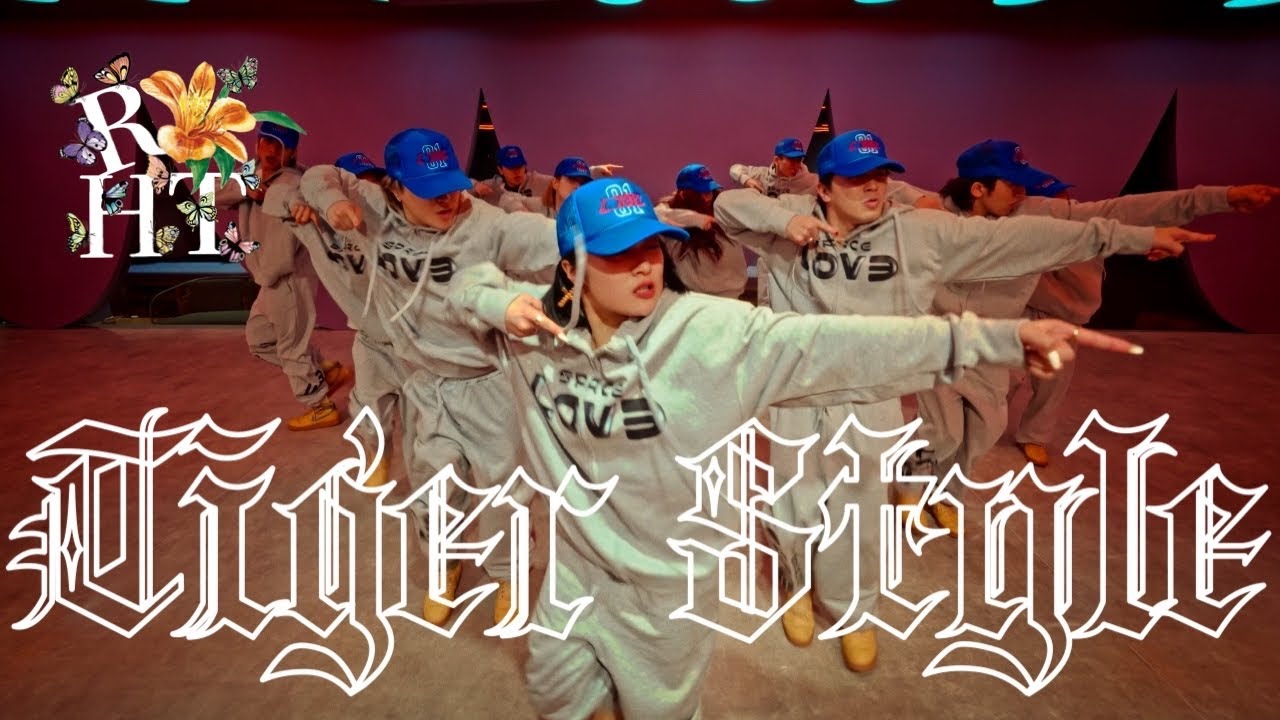 Tiger Style - RHT. Choreography