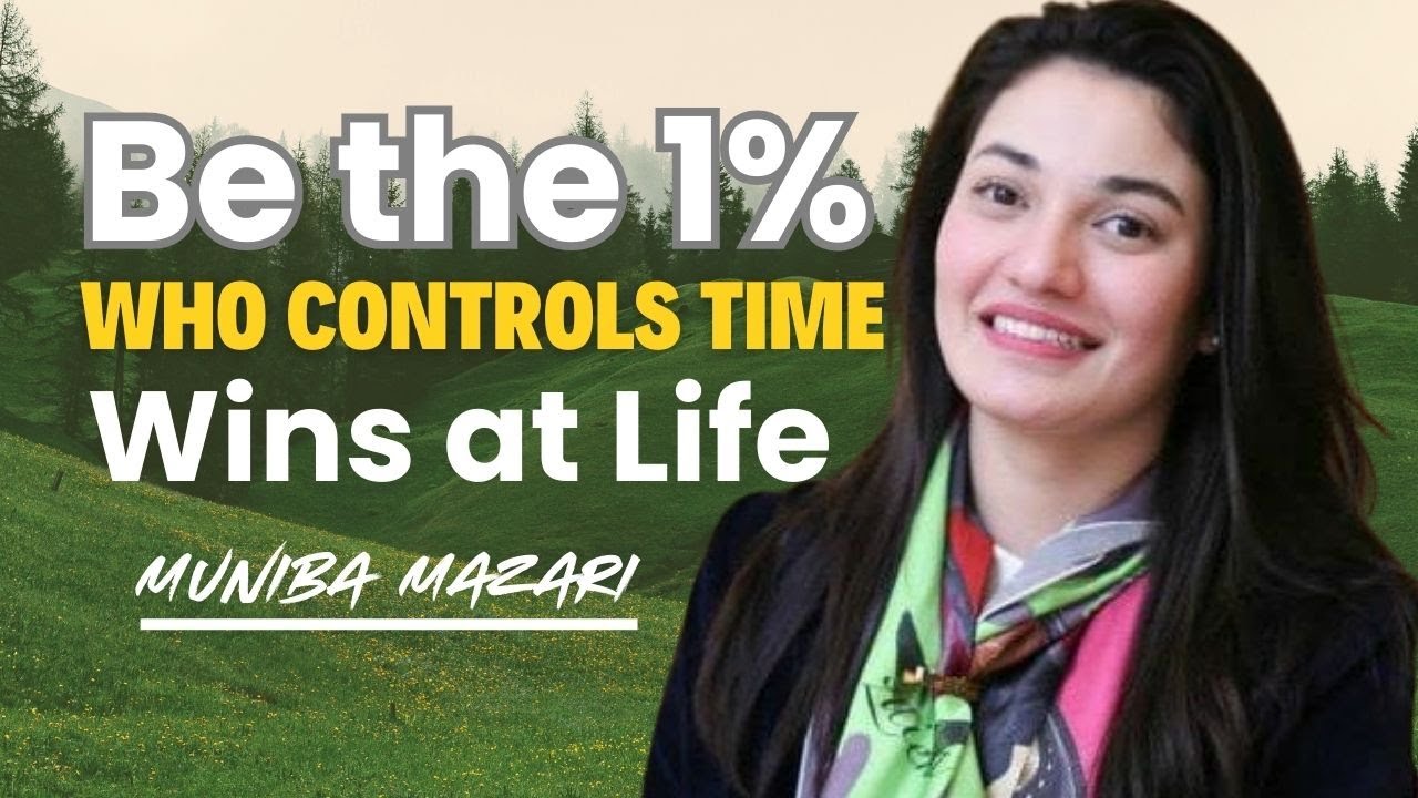 Be the 1% Who Never Wastes Time | Focus, Discipline & Life Success | Muniba Mazari Inspired Speech