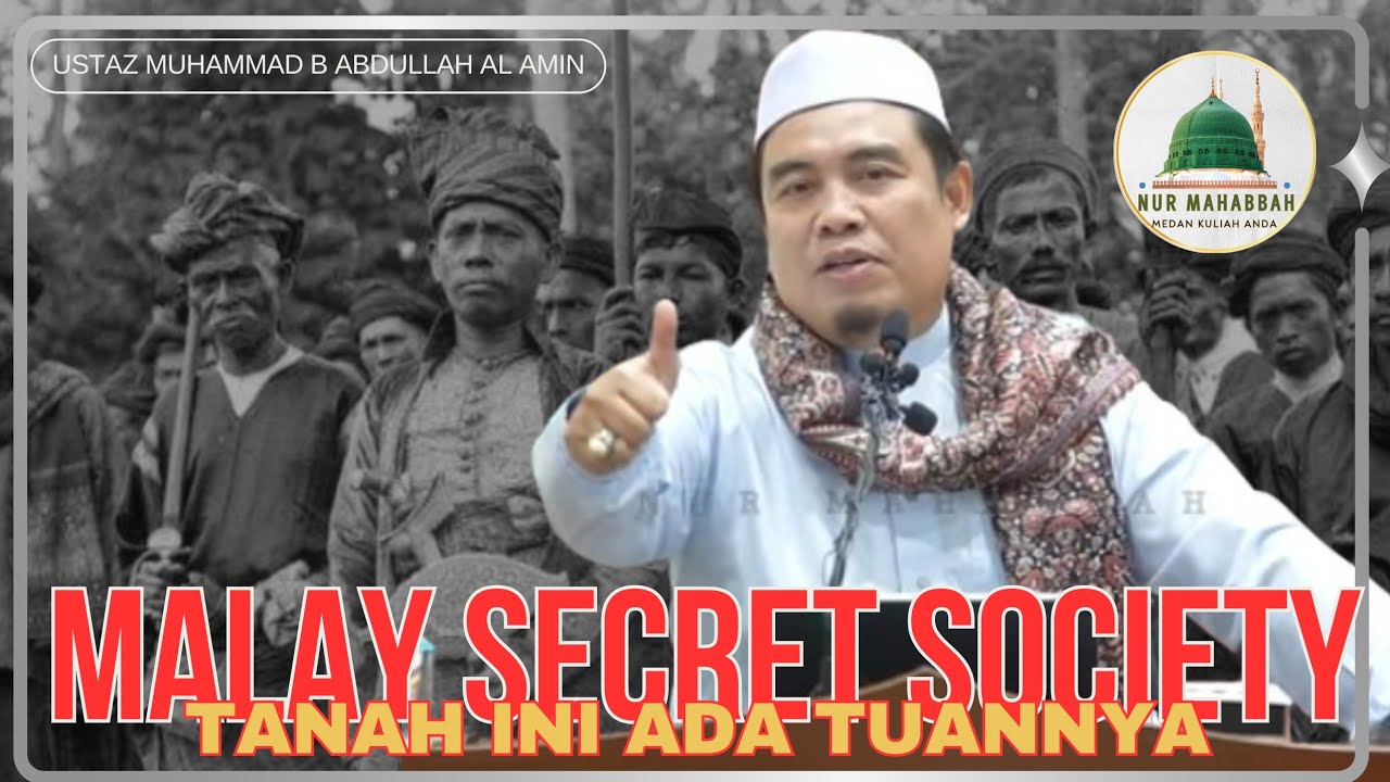 Malay Secret Society - Ustaz Muhammad Abdullah Al Amin