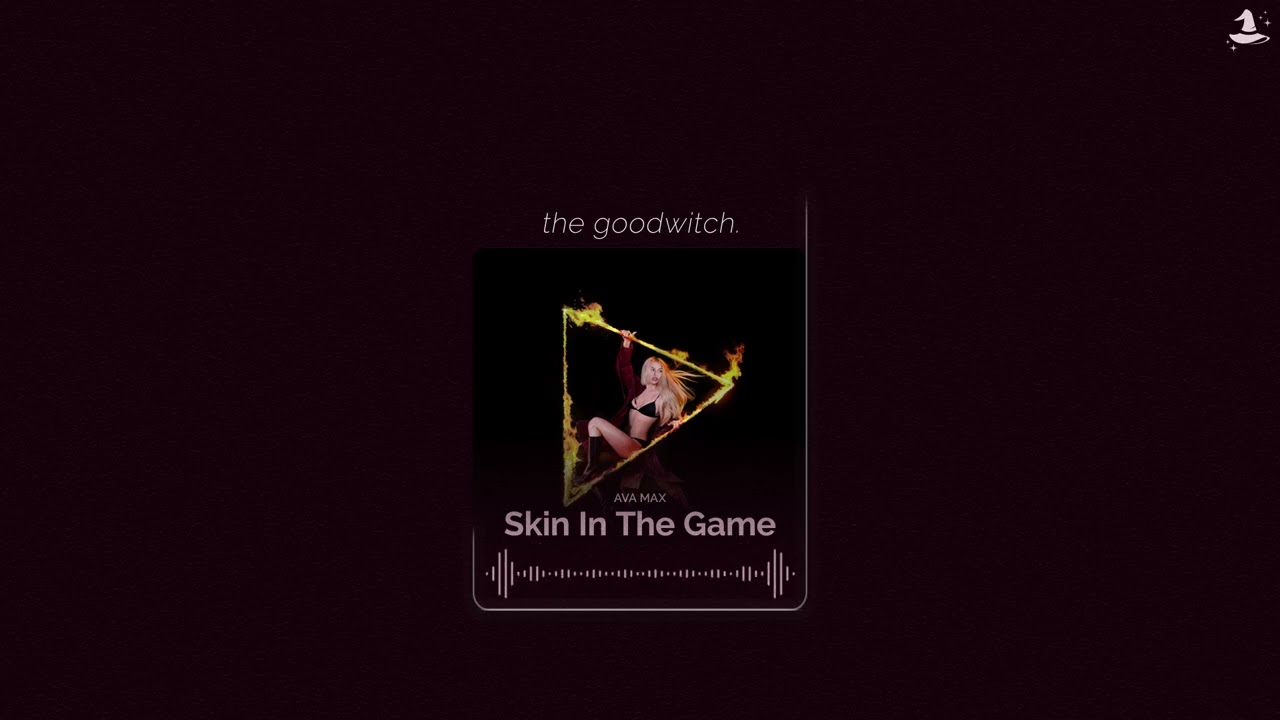 skin in the game || ava max || slowed + reverb