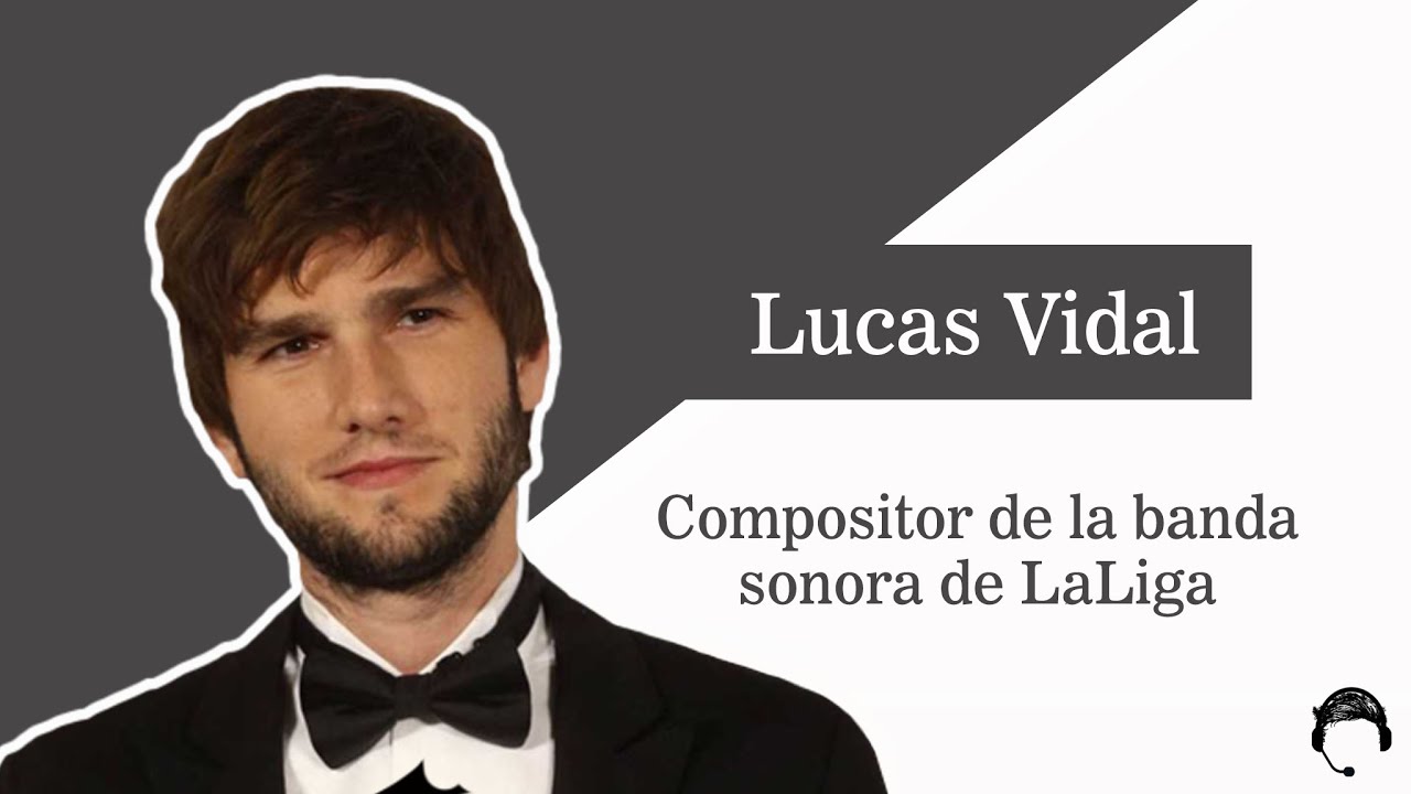 Lucas Vidal - Himno de La Liga