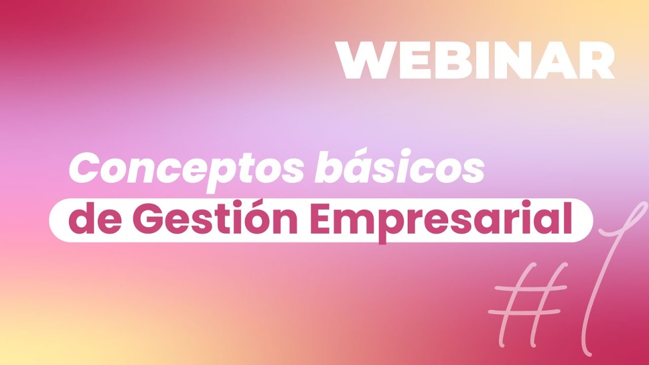 CONCEPTOS B&Aacute;SICOS DE GESTI&Oacute;N EMPRESARIAL