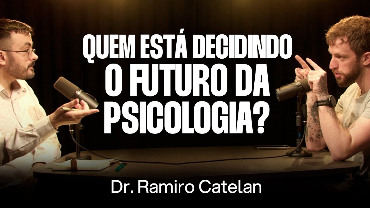 O Futuro da Psicologia: Eleições, Conselhos e Regulamentação - Dr. Ramiro Catelan [Ep. 110]