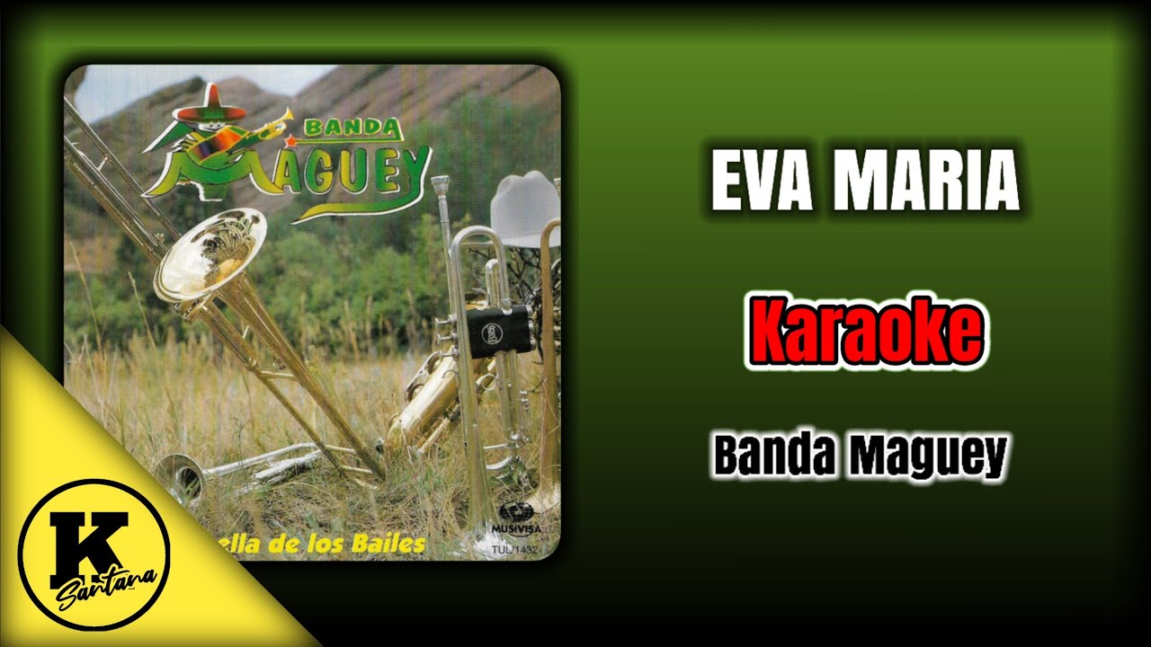 EVA MARIA (KARAOKE) - Banda Maguey