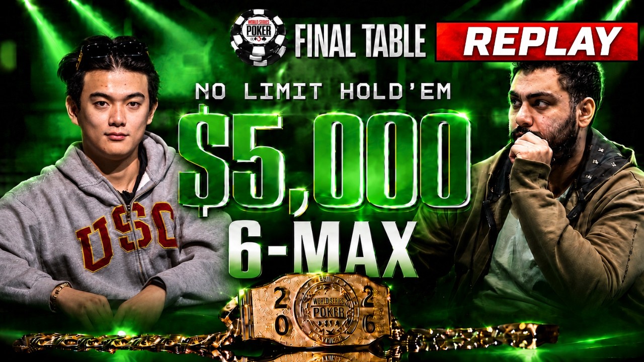 [REPLAY] $5,000 NLH 6-Handed - FINAL TABLE | World Series of Poker