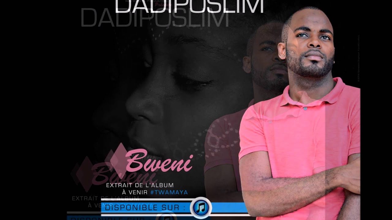 DADIPOSLIM- Bweni ( 1er extrait de l'album TWAMAYA)