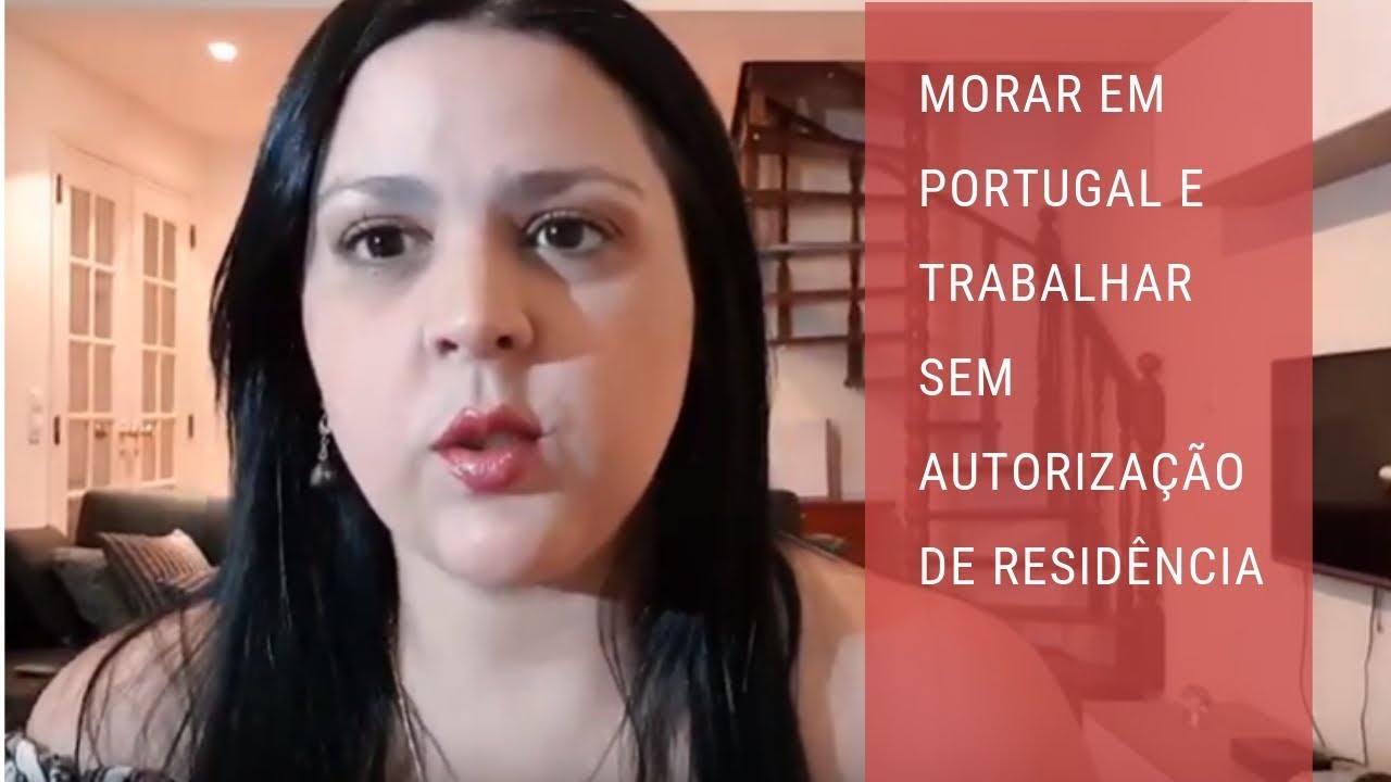 Morar em Portugal e trabalhar sem autorização de residência