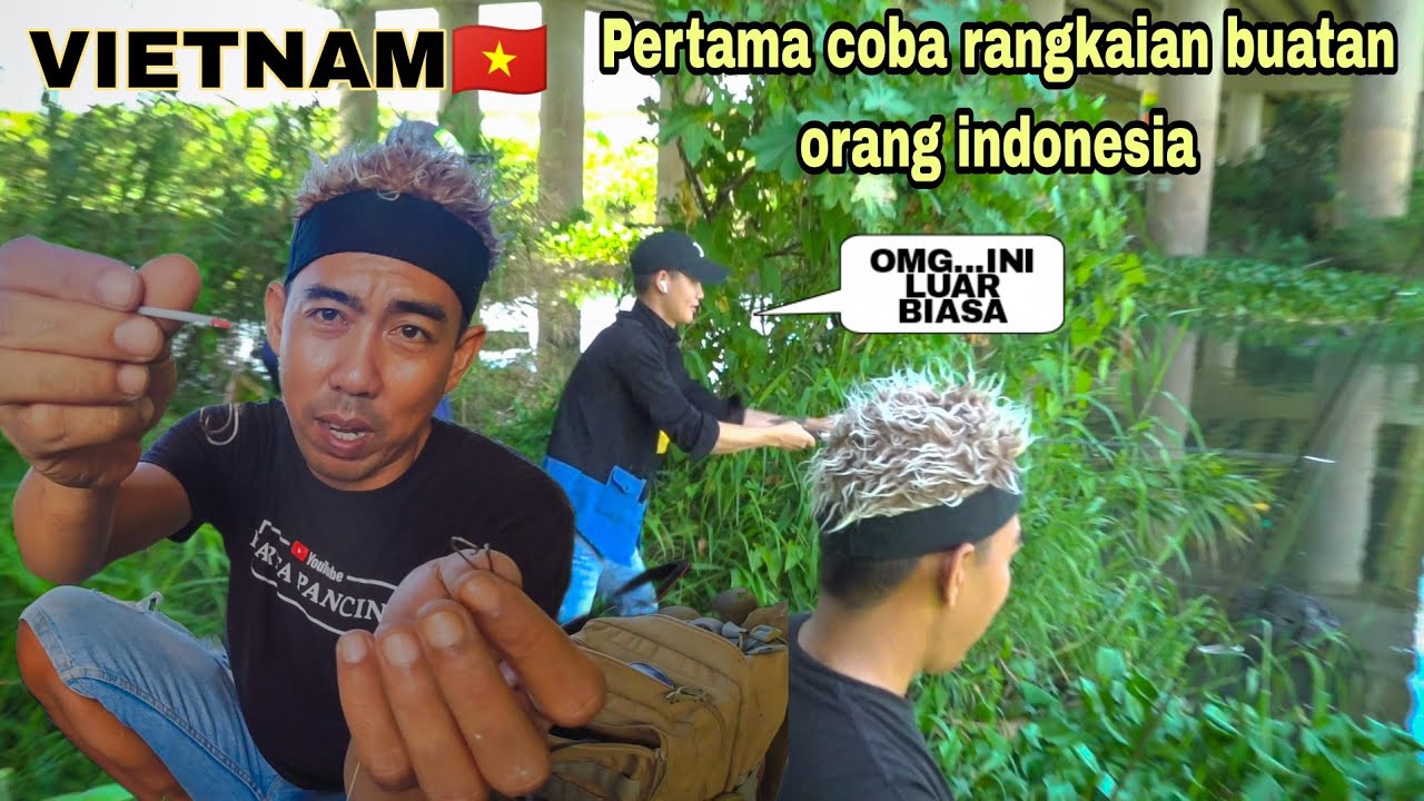 Pemancing Vietnam Terheran Melihat Keajaiban Umpan Dan Skill Orang Indonesia
