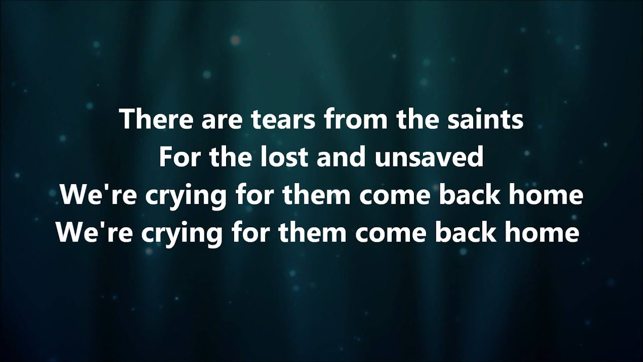 Tears of the Saints - Leeland w/ Lyrics
