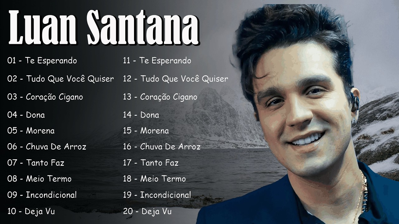 Top 10 músicas Luan Santana – Grandes sucessos com Meteoro e Te Esperando em adoração