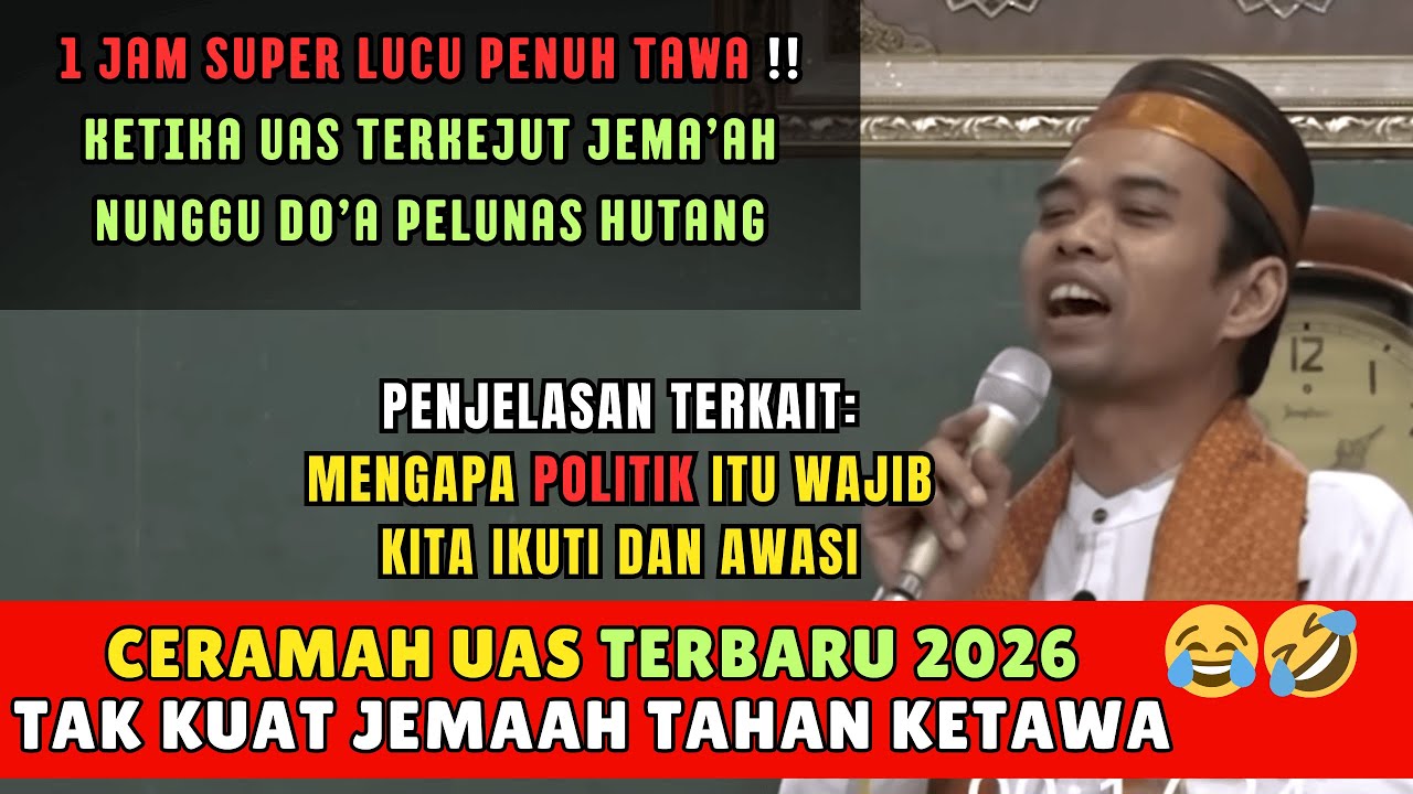 Spesial Ceramah UAS Terbaru 2026 - Ceramah Lucu UAS Terbaru, Jamaah Tak Sanggup Tahan Tawa