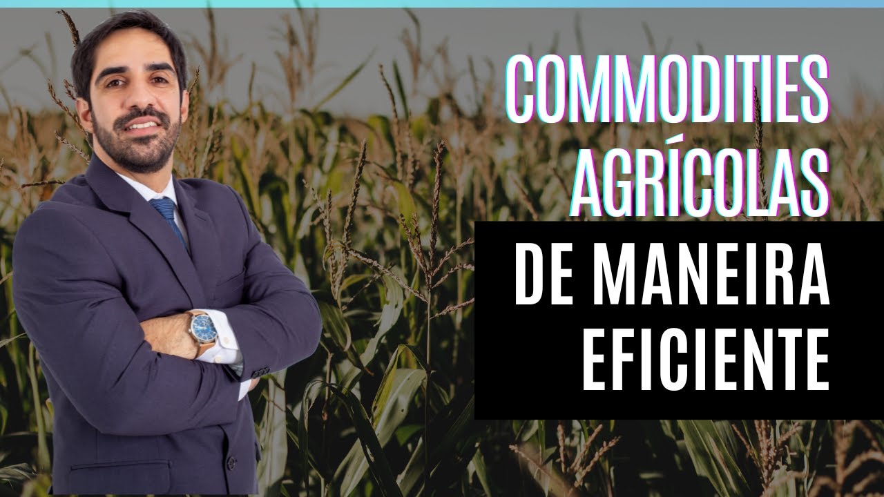 COMO OPERAR COMMODITIES BRASILEIRAS COM EFICI&Ecirc;NCIA