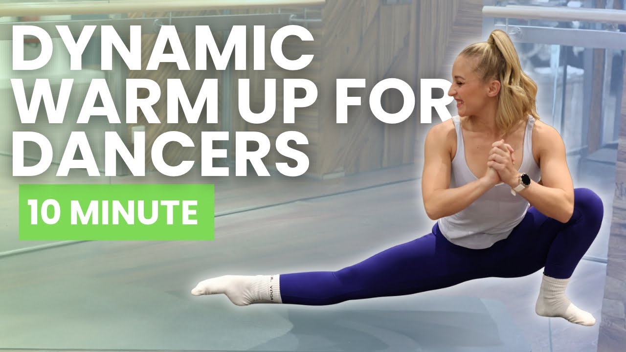 Dynamic Warm Up for Dancers | 10 Minutes 