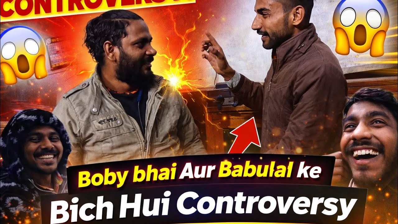 BOBY BHAI AUR BABULAL KE BICH HUI CONTROVERSY 😱 | 