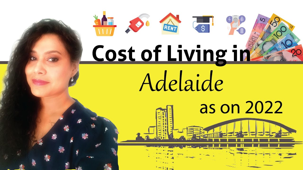 Cost of Living in Adelaide - as on 2022