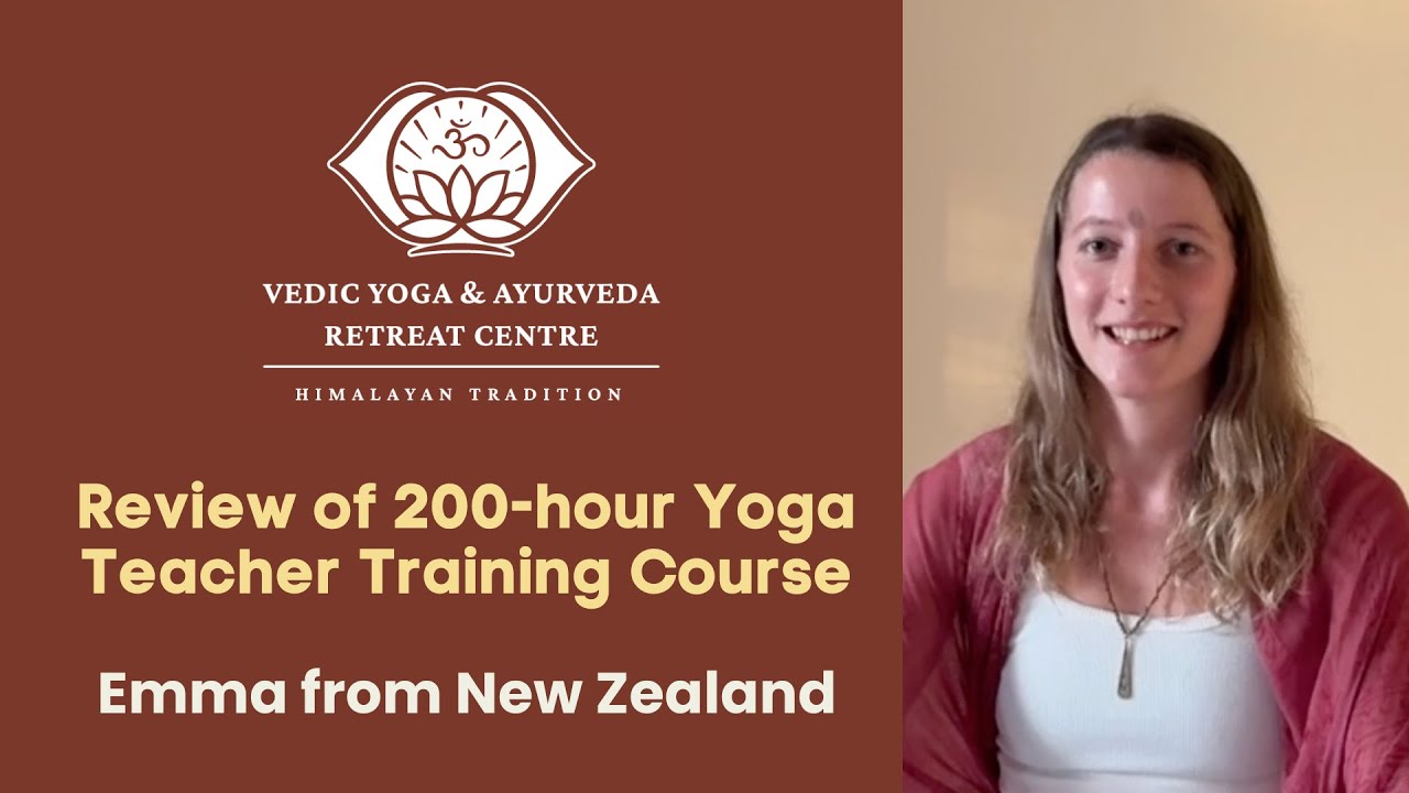 Review of 200 hour Yoga Teacher Training Course at Vedic Yoga Centre - Emma from New Zealand