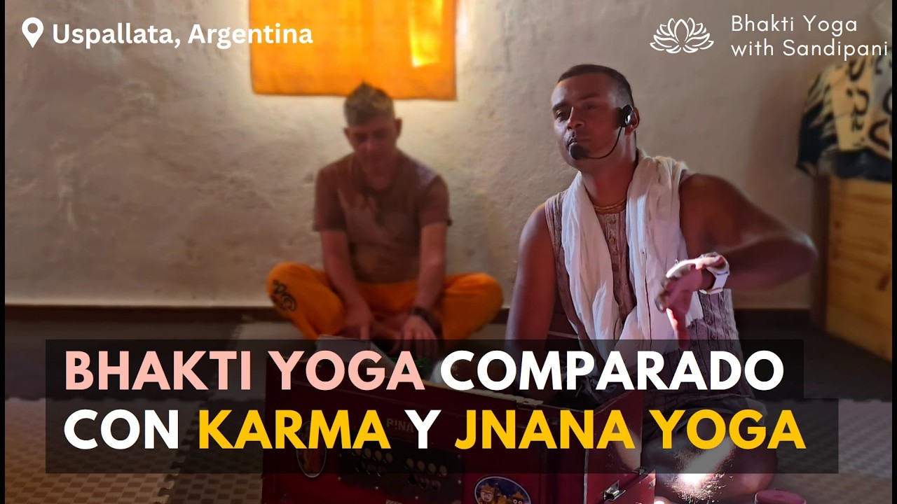Bhakti Yoga comparado con Karma y Jñāna Yoga