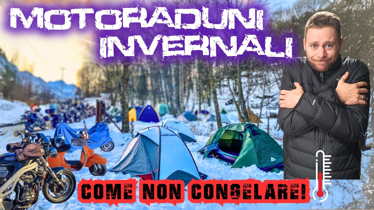 COME DORMIRE in TENDA ai MOTORADUNI INVERNALI al CALDO!