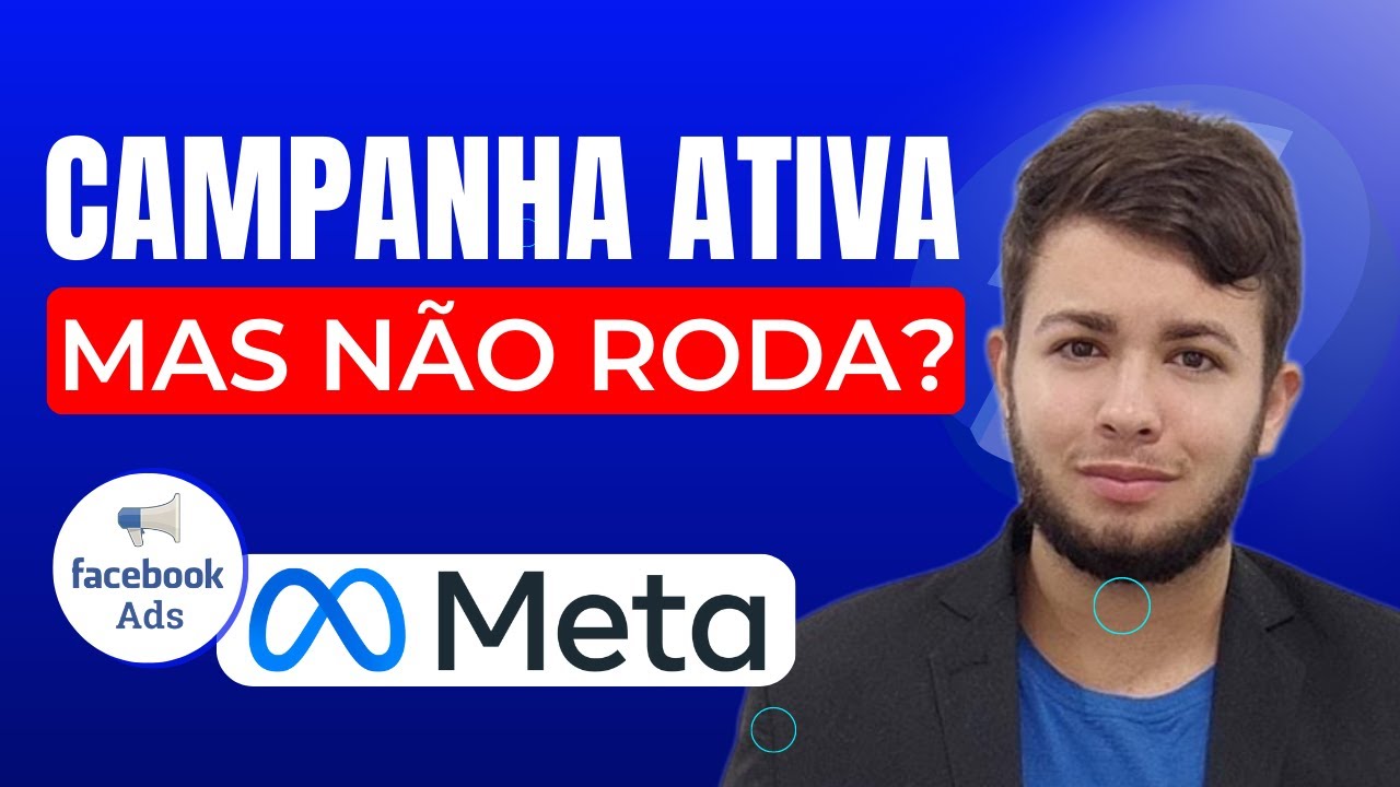 CAMPANHA ATIVA MAS NÃO RODA NO FACEBOOK ADS!