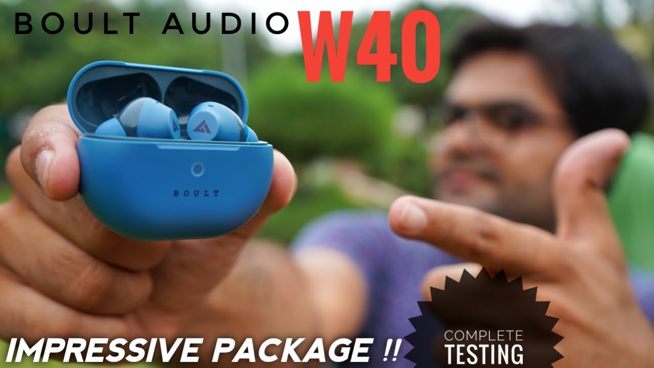 Boult Audio W40 Earbuds with Overall Good Output ⚡⚡ Heavy Testing 🔥🔥