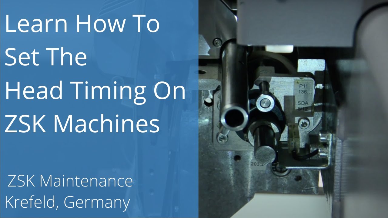 Learn How To Set The Head Timing On The ZSK Machines