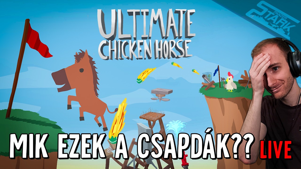 Mik Ezek a GONOSZ CSAPDÁK?? - Ultimate Chicken Horse #6 - Stark LIVE