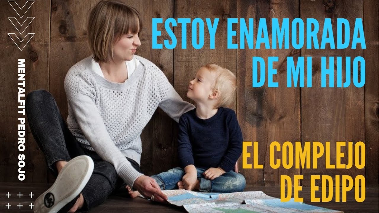 Estoy Enamorada de mi hijo, El Complejo de Edipo