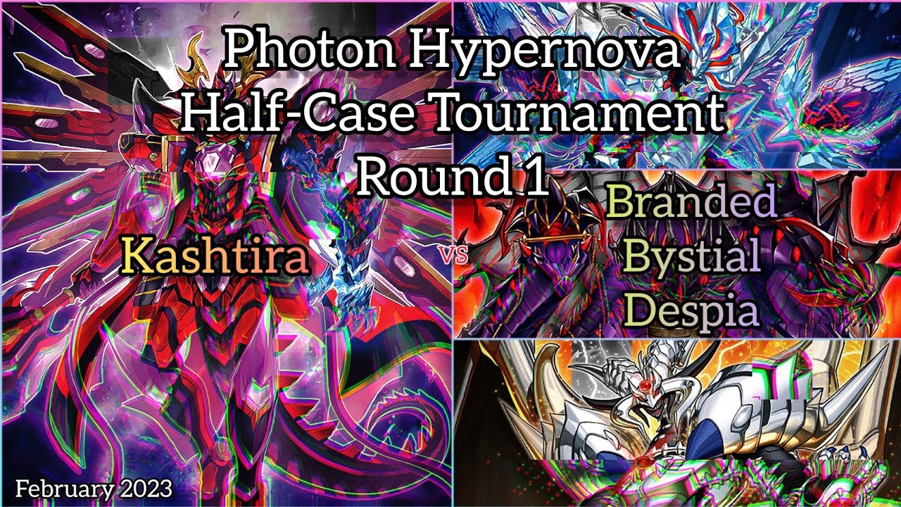 Yu-Gi-Oh! Photon Hyper Nova - Half Case Tournament - Round 1 - Branded Bystial Despia vs Kashtira