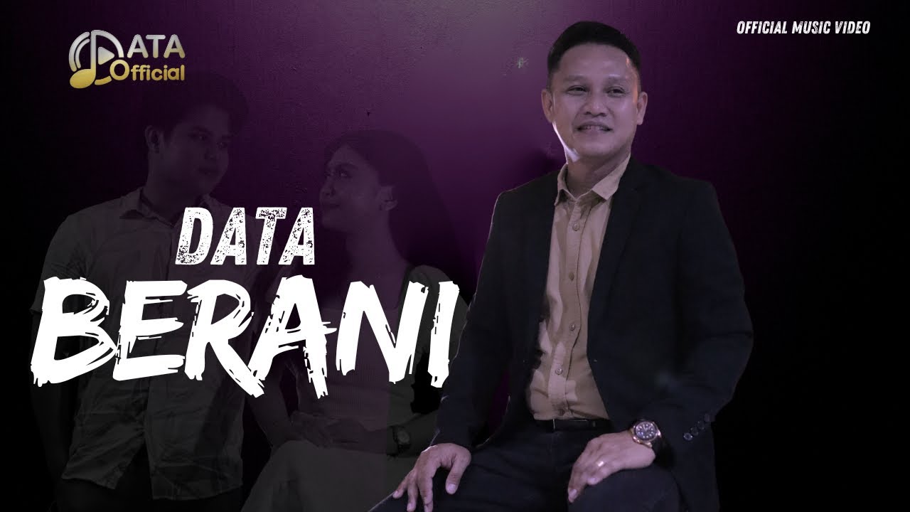 Berani - Data . Official Music Video