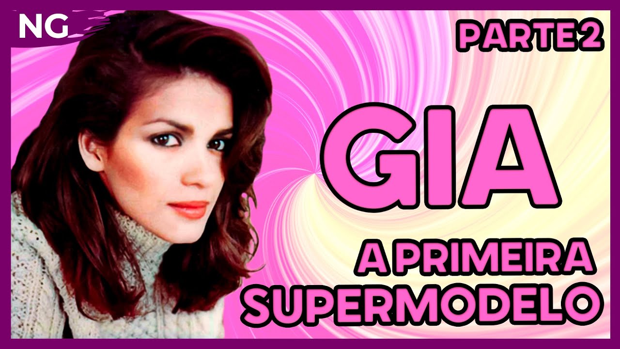 Gia Carangi: Parte 2