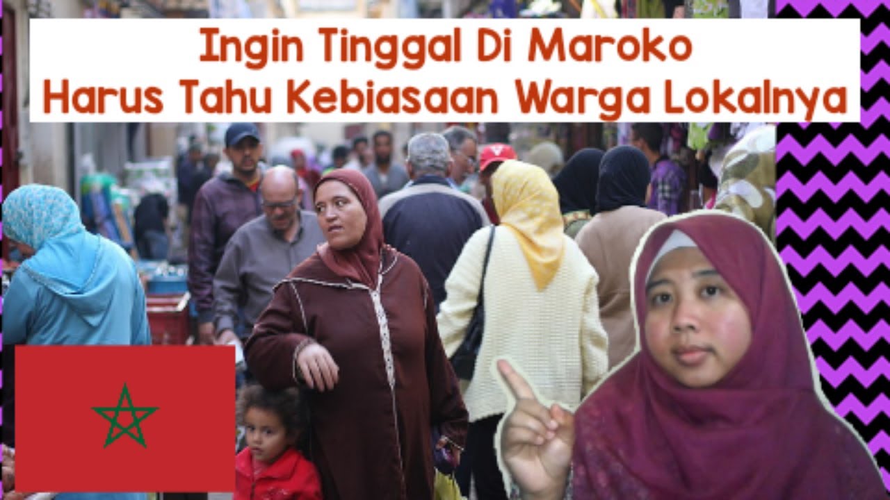 INGIN TINGGAL DI MAROKO, HARUS TAHU HAL² INI !!