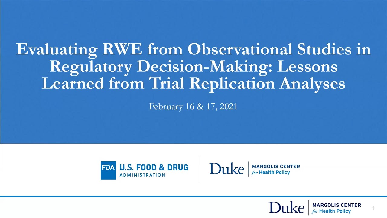 Evaluating RWE from Observational Studies in Regulatory Decision-Making: Day 1