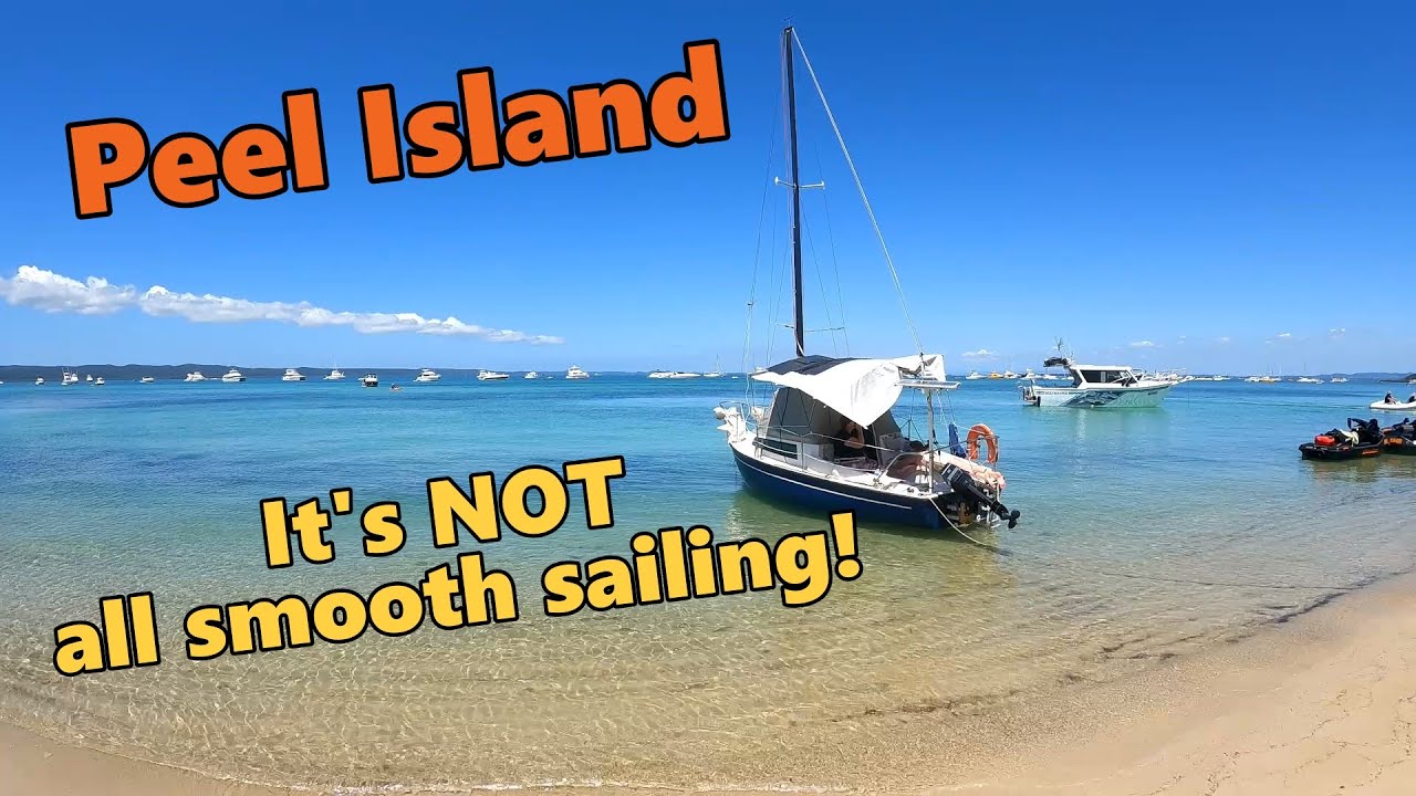 HOW NOT TO SAIL to Peel Island | The sarga continues