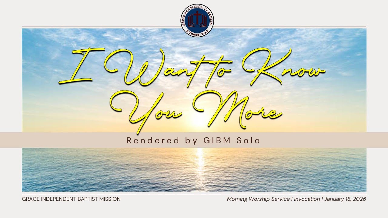 LORD, I WANT TO KNOW YOU MORE - GIBM SOLO