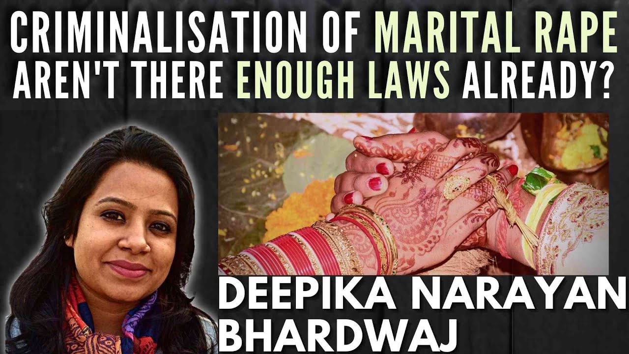 Is a new Marital Rape law required? Aren't existing laws enough? Deepika Bhardwaj on the pros & cons