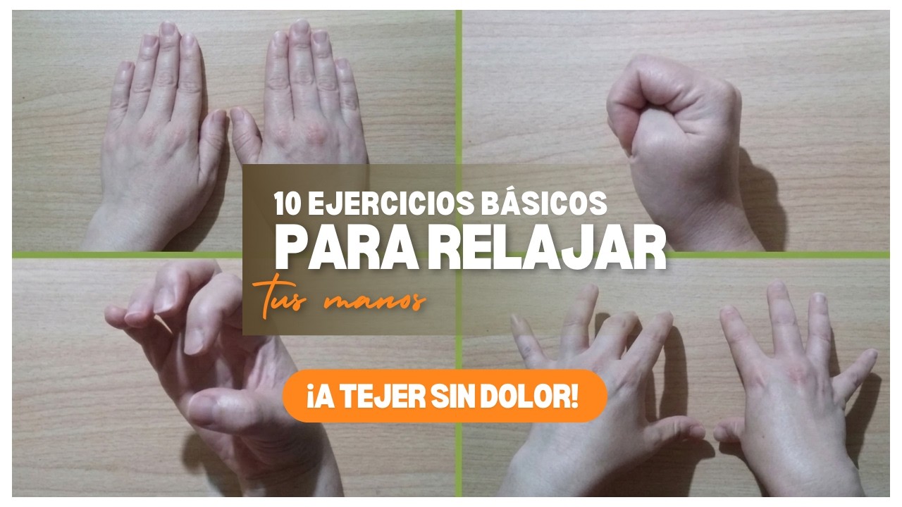 10 Ejercicios Básicos Para Tus Manos 💪✌(Evita el Dolor al Tejer)