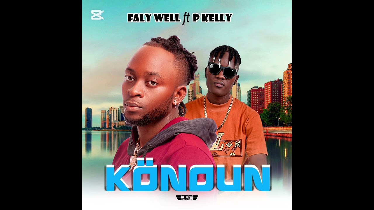 Falywell feat P Kelly cönoun 🇬🇳🇬🇳 🇱🇷🇱🇷