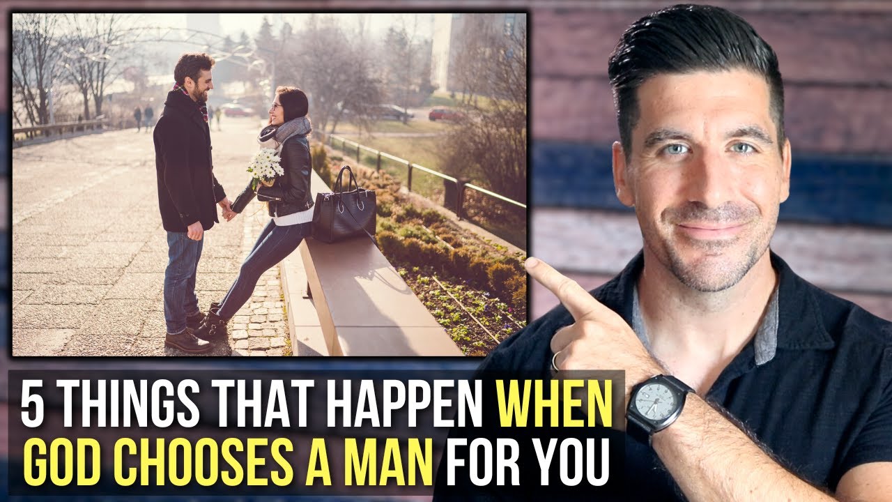 When God Chooses a Man for You, You Will See . . .