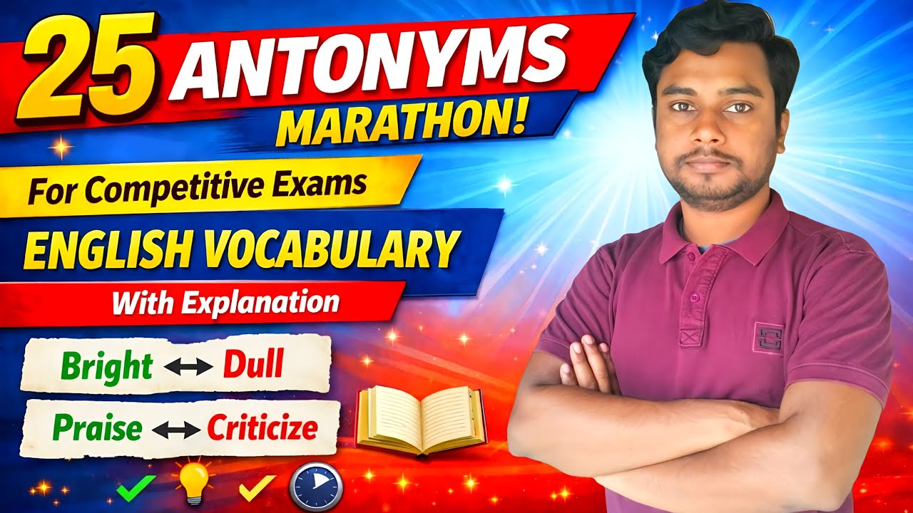 25 Important Antonym Marathon | Competitive Exams' PYQs | Proper Explanation | English Vocabulary 