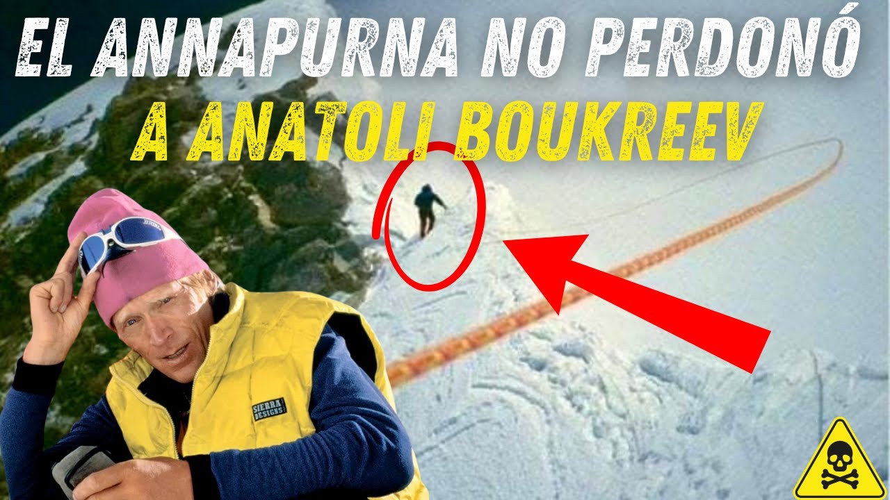 Anatoli Boukreev Sobrevivió al Everest… Pero no al Annapurna | Terroríficas Historias de Escalada