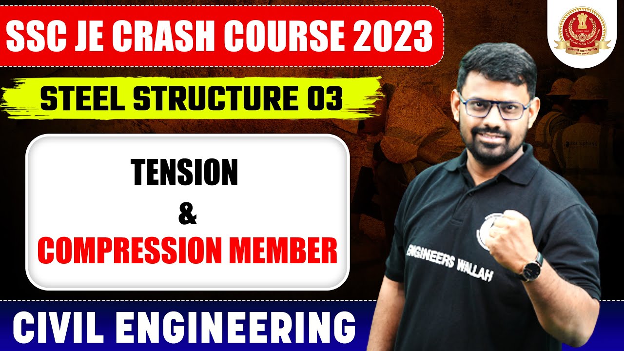 SSC JE 2023 | Steel Structure | Tension & Compression Member | Civil Engineering