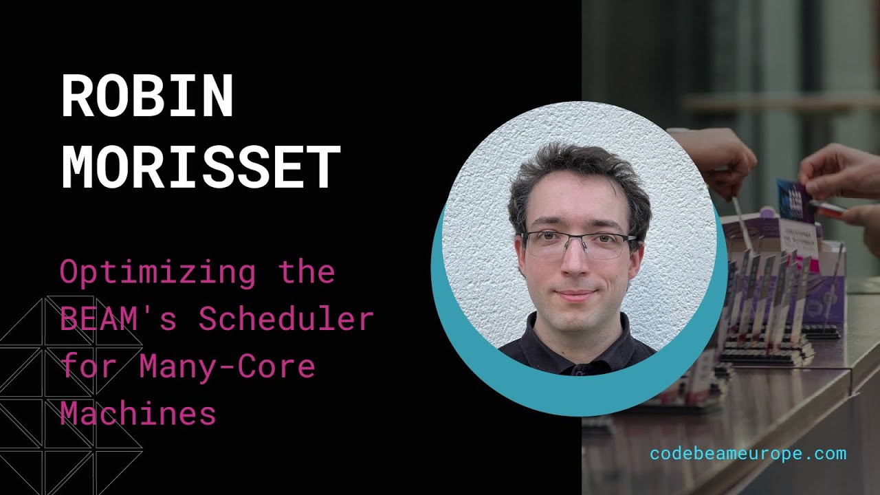 Optimizing the BEAM's Scheduler for Many-Core Machines - Robin Morisset | Code BEAM Europe 2025
